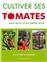 CULTIVER SES TOMATES SOUS SERRE