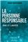 LA PERSONNE RESPONSABLE