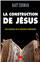 LA CONSTRUCTION DE JÉSUS