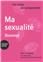 J'AI ENVIE DE COMPRENDRE   MA SEXUALITÉ   FEMME