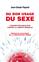 DU BON USAGE DU SEXE