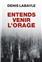 ENTENDS VENIR L´ORAGE