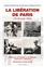 LA LIBERATION DE PARIS, 19-26 AOUT 1944. RECITS DE COMBATTANTS