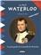 LE PETIT GUIDE DE LA BATAILLE DE WATERLOO