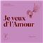 JE VEUX D´L´AMOUR