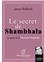 LE SECRET DE SHAMBHALA