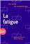 J´AI ENVIE DE COMPRENDRE  LA FATIGUE