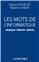 LES MOTS DE L´INFORMATIQUE FRANCAIS/ANGLAIS/CREOLE