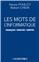 LES MOTS DE L´INFORMATIQUE FRANCAIS/ANGLAIS/CREOLE