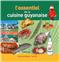 L´ESSENTIEL DE LA CUISINE GUYANAISE