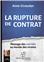 LA RUPTURE DE CONTRAT