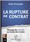 LA RUPTURE DE CONTRAT