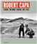 ROBERT CAPA : L’OEUVRE 1930-1954.