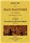 LA FRANC-MAÇONNERIE EN FRANCE DES ORIGINES À 1815, TOME PREMIER (ET UNIQUE)