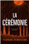 LA CÉRÉMONIE