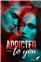 ADDICTED TO YOU : TOME 1