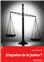 L’INJUSTICE DE LA JUSTICE ?