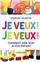 JE VEUX ! JE VEUX ! COMMENT DIRE NON À SON ENFANT