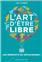L’ART D’ÊTRE LIBRE : LES BIENFAITS DU DÉTACHEMENT