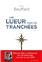 UNE LUEUR DANS LES TRANCHÉES : ROMAN