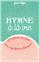 HYMNE À LA VIE : 40 HISTOIRES DE BÉBÉS - UNE SAGE-FEMME TÉMOIGNE