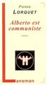 ALBERTO EST COMMUNISTE  