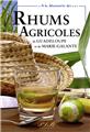 À LA DÉCOUVERTE DES... RHUMS AGRICOLES DE GUADELOUPE ET DE MARIE-GALANTE À LA DÉCOUVERTE DES... RHUMS AGRICOLES DE GUADELOUPE ET DE MARIE-GALANTE