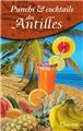 PUNCHS ET COCKTAILS DES ANTILLES  