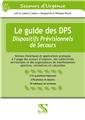 LE GUIDE DES DPS - DISPOSITIFS PRÉVISIONNELS DE SECOURS  