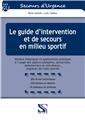 LE GUIDE D'INTERVENTION ET DE SECOURS EN MILIEU SPORTIF  