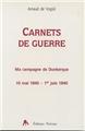 CARNETS DE GUERRE - MA CAMPAGNE DUNKERQUE 10 MAI 1940 - 1ER JUIN 1940  