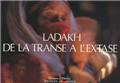 LADAKH DE LA TRANSE À L'EXTASE  