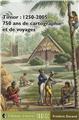 TIMOR 1250-2005 : 750 ANS DE CARTOGRAPHIE ET DE VOYAGE TIMOR 1250-2005 : 750 ANS DE CARTOGRAPHIE ET DE VOYAGE