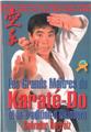 LES GRANDS MAÎTRES DU KARATÉ-DO ET LA TRADITION D'OKINAWA LES GRANDS MAÎTRES DU KARATÉ-DO ET LA TRADITION D'OKINAWA