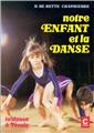 NOTRE ENFANT ET LA DANSE  