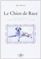 LE CHIEN DE RACE  