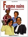 FEMME NOIRE D AFRIQUE, D AMERIQUE ET DES ANTILLES - TOME 1  