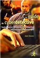 GUIDE DU CYBERDÉTECTIVE  