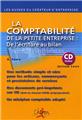 LA COMPTABILITÉ DE LA PETITE ENTREPRISE : DE L'ÉCRITURE AU BILAN (2009) LA COMPTABILITÉ DE LA PETITE ENTREPRISE : DE L'ÉCRITURE AU BILAN (2009)