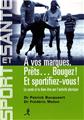 À VOS MARQUES, PRÊT...BOUGEZ ! ET SPORTIFIEZ-VOUS !  