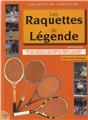 LES RAQUETTES DE LÉGENDE  