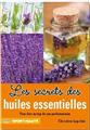 LES SECRETS DES HUILES ESSENTIELLES  