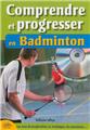 COMPRENDRE ET PROGRESSER EN BADMINTON  