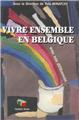 VIVRE ENSEMBLE EN BELQIQUE  