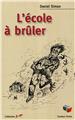 L'ÉCOLE A BRÛLER  