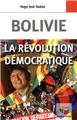 BOLIVIE LA RÉVOLUTION DÉMOCRATIQUE  