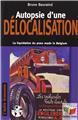 AUTOPSIE D'UNE DELOCALISATION  