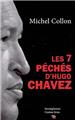 LES 7 PÉCHÉS D'HUGO CHAVEZ.  