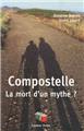 COMPOSTELLE LA MORT D'UN MYTHE  