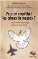 PEUT-ON EMPÊCHER LES CRIMES DE MASSES ?  